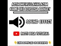 Download Lagu astaghfirullahalazim kamu ini berdosa banget - Sound effect