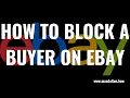 How to Block a Buyer on eBay