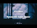 Ryeowook Super Junior -  아무것도 하지 않아도 돼 'It's Okay' [LIRIK SUB INDO]
