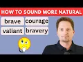 HOW TO SOUND MORE NATURAL IN AMERICAN VS VS VALOR