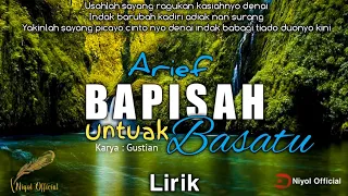 Download BAPISAH UNTUAK BATAMU - ARIEF (LIRIK) LAGU MINANG TERBARU 2021 MP3