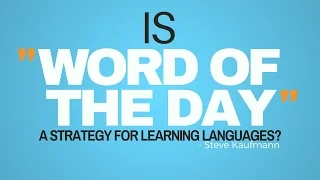 Is "Word of the day" a Strategy For Learning Languages?
