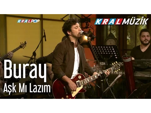 Download MP3 Buray - Aşk Mı Lazım (Kral Pop Akustik)