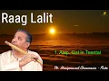 Raag Lalit | Pandit Hariprasad Chaurasia - The Living Legend of Bansuri