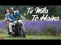 Download Lagu TU MILA TO HAINA: De De Pyaar De | Ajay Devgn, Rakul | Arijit Singh, Amaal Mallik, Kunaal Vermaa
