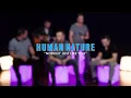 Human Nature - Nobody Just Like You (Acoustic Performance)