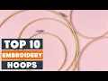 Top 10 Best Embroidery Hoops in 2025 Detailed Reviews Buyer s Guide