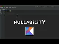 Kotlin Tutorial Nullability