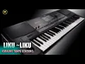 Download Lagu LIKU-LIKU || TANPA KENDANG || SK MUSIC PRODUCTION