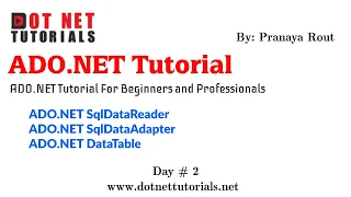 ADO NET SqlDataReader in C ADO NET SqlDataAdapter in C ADO NET DataTable Dot Net Tutorials