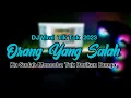 Lagu DJ KU SUDAH MENCOBA TUK BERIKAN BUNGA | ORANG YANG SALAH | VIRAL TIKTOK 2023