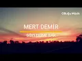 Mert Demir - Gözlerime Bak (Sözleri - Lyrics) | Oluyorum inan, aşkınla harap