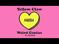 Download Lagu Yellow Claw x Weird Genius - HUSH feat. Reikko