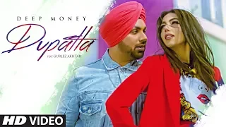 Dupatta: Deep Money Ft Gurlez Akhtar | Latest Punjabi Songs 2019