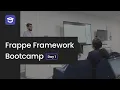 Frappe Framework App Development Bootcamp - Day 1 Dubai 2024