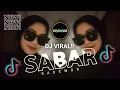 DJ SABAR - SADEWOK VIRAL TIKTOK!!