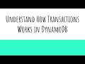 understand how transactions works in dynamodb