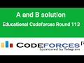 A and B solution Educational Codeforces Round 113 Div 2 codeforces Solutution C