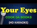 Download Lagu YOUR EYES - Cook da Books (HD Karaoke)