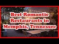 5 Best Romantic Restaurants in Memphis Tennessee US Love Is Vacation