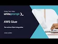AWS Glue Serverless data integration - Online Tech Talk