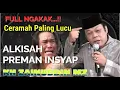 Download Lagu FULL LUCU, ALKISAH PREMAN INSYAP - CERAMAH PALING LUCU KH ZAINUDDIN MZ