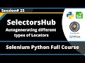 SelectorsHub for Autogenerating Locators Selenium Python - Session 25