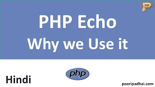 PHP Echo Statement Why we use it - Hindi
