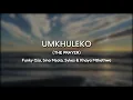 Lyrics + English | Umkhuleko - Funky Qla, Sino Msolo, Sykes \u0026 Khaya Mthethwa
