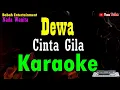 Download Lagu Dewa 19 - Cinta gila karaoke [ Nada wanita ] Babah Entertainment
