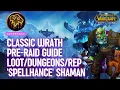 Spellhance Shaman Pre-raid Loot Guide Priority for Classic Wrath