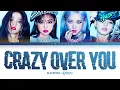 Download Lagu BLACKPINK Crazy Over You Lyrics (블랙핑크 Crazy Over You 가사) [Color Coded Lyrics/Eng]