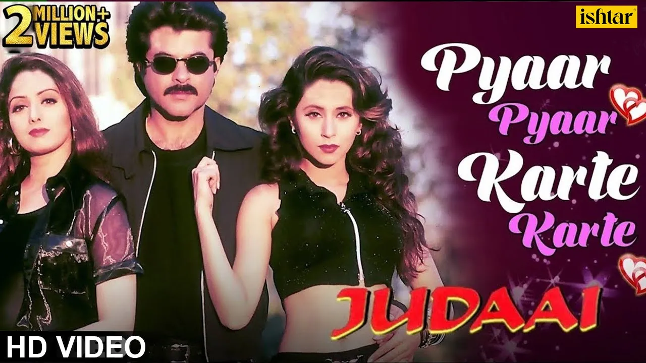 Pyaar Pyaar Karte Karte | Judaai | Anil Kapoor, Sridevi, Urmila | Hindi Song