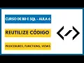 SQL - Stored Procedures Functions e Views