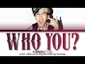 Lagu G-DRAGON (권지용) WHO YOU? (니가 뭔데) Lyrics (Color Coded Lyrics Eng/Rom/Han)