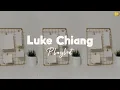 Download Lagu Luke Chiang Playlist | ♬ Songs that you can do feel anytime ♪ ♡