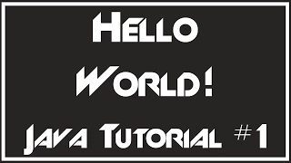 First Hello World Program - Java Programming Tutorial