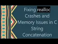 Fixing realloc Crashes and Memory Issues in C String Concatenation