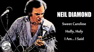 Neil Diamond: Sweet Caroline - Holly, Holy - I Am... I Said
