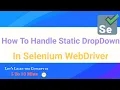 How to handle Static dropdown in Selenium WebDriver Select option Get drop down options list