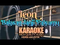 Download Lagu Balasan Janji Palsumu Karaoke ( Leon ) Akustik Version