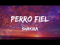 Shakira - Perro Fiel (feat. Nicky Jam) (Letras)