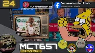 MCT657 - Schizdives Hating on awful commercials with the denizens of Facebook and Reddit