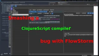 Smashing a real ClojureScript compiler bug with FlowStorm
