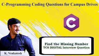 Find the Missing Number TCS DIGITAL Interview Question Coding Question K Venkatesh