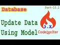 Codeigniter3 x Update Data Using Model Part-10 2 How To Update Data Using Model
