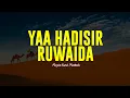 YA HADISI RUWAIDA | Majelis Nurul Musthofa | Lirik \u0026 Terjemah