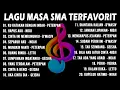 Lagu PLAYLIST LAGU MASA SMA TERFAVORIT 🎆PLAYLIST LAGU SANTAI TEMAN NGOPI \u0026 KERJA✨ LAGU VIRAL INDONESIA