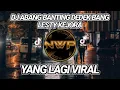 Download Lagu DJ ABANG BANTING DEDEK BANG❗DJ VIRAL TIK TOK TERBARU 2022 FULL BASS