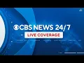 LIVE: Breaking News and Top Stories on CBS News 24/7
